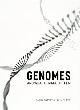 Barry Barnes - Genomes and What to Make of Them - 9780226054568 - V9780226054568