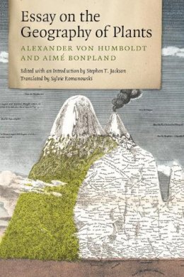 Alexander Von Humboldt - Essay on the Geography of Plants - 9780226054735 - V9780226054735