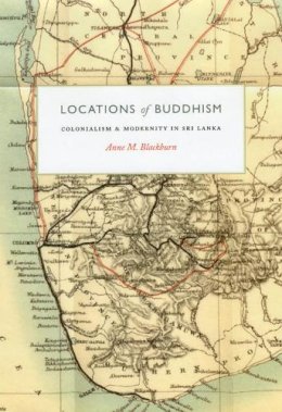 Anne M. Blackburn - Locations of Buddhism - 9780226055077 - V9780226055077