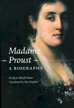 Evelyne Bloch-Dano - Madame Proust - 9780226056425 - V9780226056425