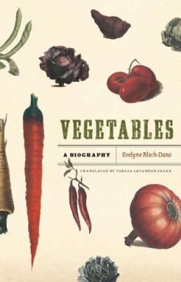 Evelyne Bloch-Dano - Vegetables - 9780226059952 - V9780226059952