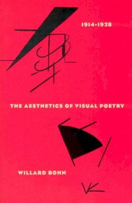 Willard Bohn - The Aesthetics of Visual Poetry, 1914-1928 - 9780226063256 - V9780226063256