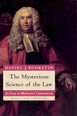 Daniel J. Boorstin - The Mysterious Science of the Law - 9780226064987 - V9780226064987