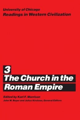 Karl F. Morrison - Church in the Roman Empire - 9780226069395 - V9780226069395