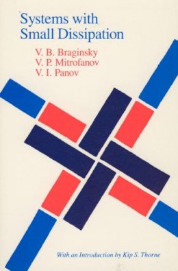 V. B. Braginsky - Systems with Small Dissipation - 9780226070735 - V9780226070735
