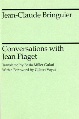 Jean-Claude Bringuier - Conversations with Jean Piaget - 9780226075051 - V9780226075051