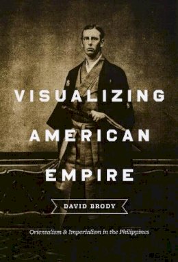 David Brody - Visualizing American Empire - 9780226075341 - V9780226075341