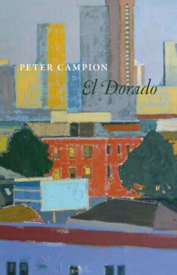Peter Campion - El Dorado - 9780226077116 - V9780226077116