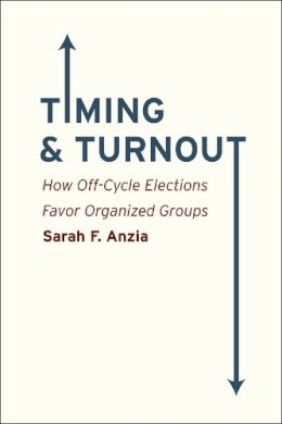 Sarah F. Anzia - Timing and Turnout - 9780226086811 - V9780226086811