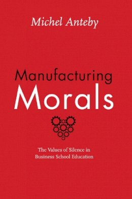 Michel Anteby - Manufacturing Morals - 9780226092478 - V9780226092478