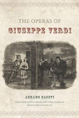 Abramo Basevi - The Operas of Giuseppe Verdi - 9780226094915 - V9780226094915