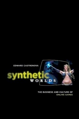 Edward Castronova - Synthetic Worlds - 9780226096278 - V9780226096278