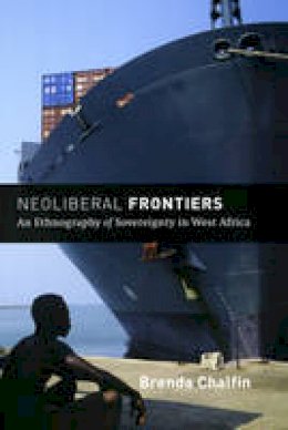 Brenda Chalfin - Neoliberal Frontiers - 9780226100616 - V9780226100616