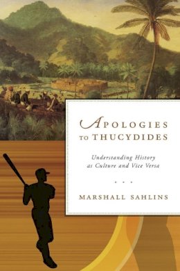Marshall Sahlins - Apologies to Thucydides - 9780226103822 - V9780226103822