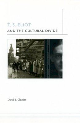 David E. Chinitz - T.S. Eliot and the Cultural Divide - 9780226104188 - V9780226104188