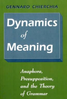 Gennaro Chierchia - Dynamics of Meaning - 9780226104355 - V9780226104355