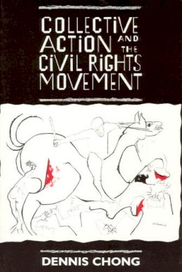 Dennis Chong - Collective Action and the Civil Rights Movement - 9780226104416 - V9780226104416