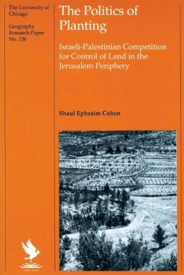 Shaul Ephraim Cohen - Politics of Planting - 9780226112763 - V9780226112763
