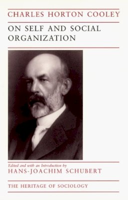 Charles Horton Cooley - On Self and Social Organization - 9780226115092 - V9780226115092
