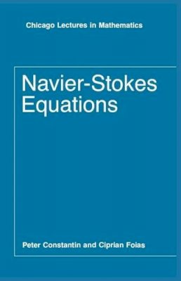 Constantin, Peter; Foias, Ciprian - Navier-Stokes Equations - 9780226115498 - V9780226115498