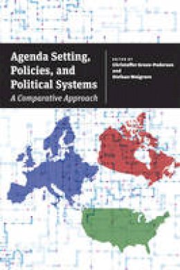Green-Pedersen, Christoffer, Walgrave, Stefaan - Agenda Setting, Policies, and Political Systems: A Comparative Approach - 9780226128306 - V9780226128306