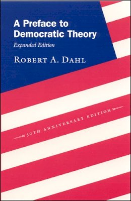 Robert A. Dahl - Preface to Democratic Theory - 9780226134345 - V9780226134345