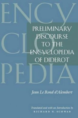 Jean Le Rond D´alembert - Preliminary Discourse to the Encyclopedia of Diderot - 9780226134765 - V9780226134765