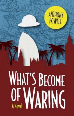 Anthony Powell - What's Become of Waring - 9780226137186 - V9780226137186
