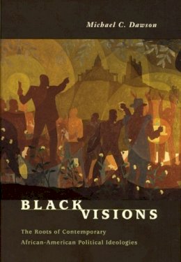 Michael C. Dawson - Black Visions - 9780226138619 - V9780226138619