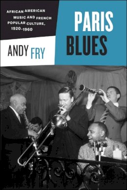 Andy Fry - Paris Blues - 9780226138817 - V9780226138817