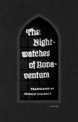 Bonaventura - Nightwatches of Bonaventura - 9780226141428 - V9780226141428