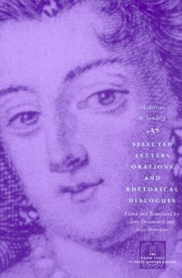 Madeleine De Scudery - Selected Letters, Orations, and Rhetorical Dialogues - 9780226144047 - V9780226144047