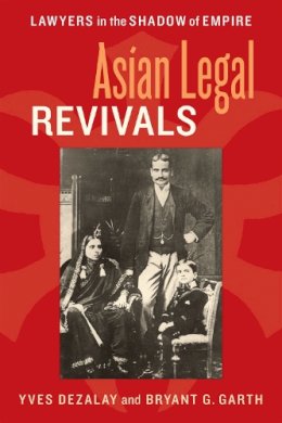 Yves Dezalay - Asian Legal Revivals - 9780226144634 - V9780226144634