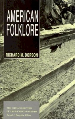 Richard M. Dorson - American Folklore - 9780226158594 - V9780226158594
