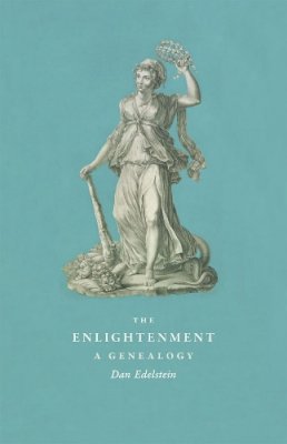 Dan Edelstein - The Enlightenment. A Genealogy.  - 9780226184470 - V9780226184470