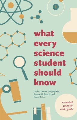 Justin L. Bauer - What Every Science Student Should Know - 9780226198880 - V9780226198880