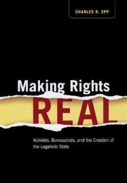 Charles R. Epp - Making Rights Real - 9780226211657 - V9780226211657