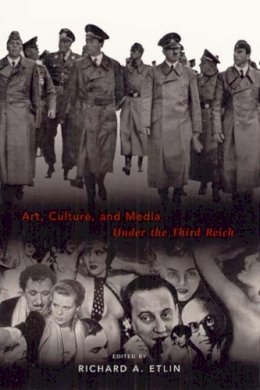Richard A. Etlin - Art, Culture and Media Under the Third Reich - 9780226220871 - V9780226220871