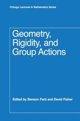 Benson Farb - Geometry, Rigidity, and Group Actions - 9780226237886 - V9780226237886