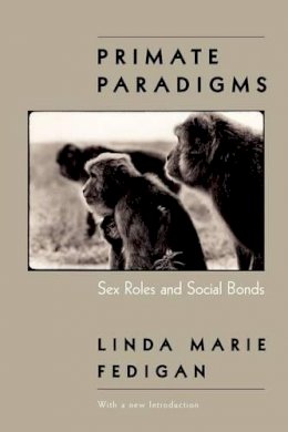 Linda Marie Fedigan - Primate Paradigms - 9780226239484 - V9780226239484