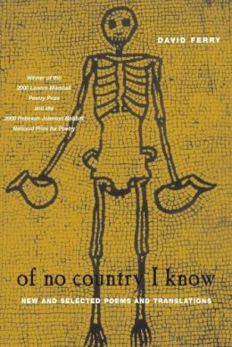 David Ferry - Of No Country I Know: New and Selected Poems and Translations (Phoenix Poets) - 9780226244877 - V9780226244877