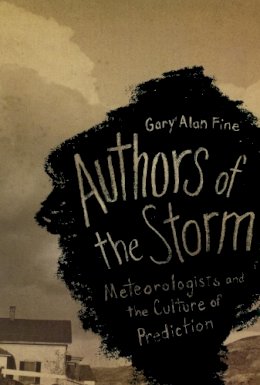 Gary Alan Fine - Authors of the Storm - 9780226249537 - V9780226249537