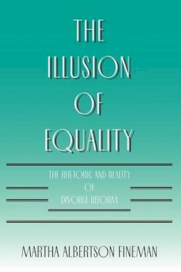 Martha Albertson Fineman - The Illusion of Equality - 9780226249575 - V9780226249575