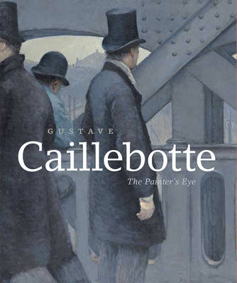 Mary Morton - Gustave Caillebotte: The Painter's Eye - 9780226263557 - V9780226263557