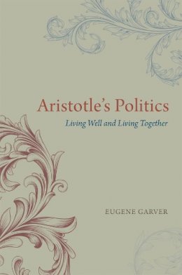 Eugene Garver - Aristotle's Politics - 9780226284026 - V9780226284026