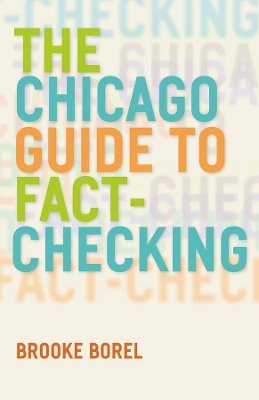 Brooke Borel - The Chicago Guide to Fact-Checking - 9780226290768 - V9780226290768