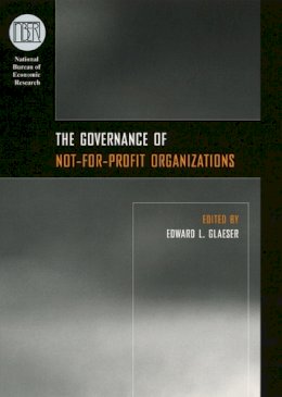 Edward L. Glaeser - The Governance of Not-for-Profit Organizations - 9780226297880 - V9780226297880