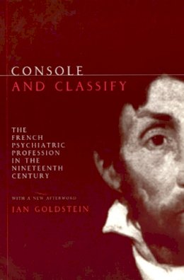 Jan E. Goldstein - Console and Classify - 9780226301617 - V9780226301617
