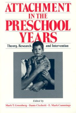 Mark T. Greenberg (Ed.) - Attachment in the Preschool Years - 9780226306308 - V9780226306308