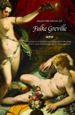 Fulke Greville - The Selected Poems of Fulke Greville - 9780226308463 - V9780226308463